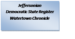 Text Box: Jeffersonian
Democratic State Register
Watertown Chronicle

